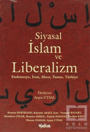 Bahattin AkşitUluslararası İlişkiler, Dış PolitikaSiyasal İslam ve Liberalizm