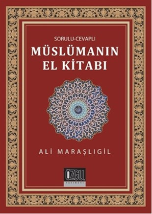Ali Maraşlıgilİslami KitaplarSorulu Cevaplı Müslümanın El Kitabı