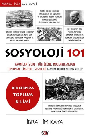 İbrahim KayaSosyoloji KitaplarıSosyoloji 101 - Herkes İçin Sosyoloji