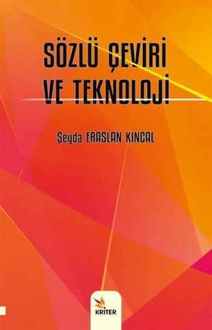 Şeyda Eraslan KıncalTürkçe Dil Bilim KitaplarıSözlü Çeviri ve Teknoloji