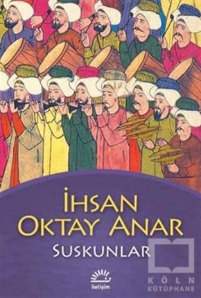 İhsan Oktay AnarTürk EdebiyatıSuskunlar