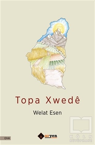 Welat EsenHikaye (Öykü) KitaplarıTopa Xwede