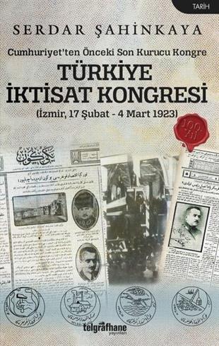 Serdar ŞahinkayaTürk Tarihi Araştırmaları KitaplarıTürkiye İktisat Kongresi