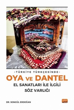 Songül ErdoğanEl Sanatları KitaplarıTürkiye Türkçesinde Oya ve Dantel El Sanatları ile İlgili Söz Varlığı
