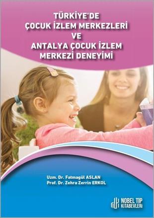 KolektifAile - ÇocukTürkiye'de Çocuk İzlem Merkezleri ve Antalya Çocuk İzlem Merkezi Deneyimi