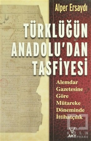 Alper ErsaydıTürk Tarihi AraştırmalarıTürklüğün Anadolu’dan Tasfiyesi