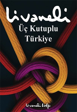 Zülfü LivaneliTürkiye Siyaseti ve Politikası KitaplarıÜç Kutuplu Türkiye