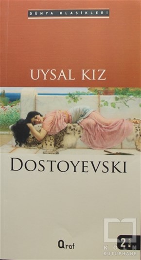 Fyodor Mihayloviç DostoyevskiRus EdebiyatıUysal Kız