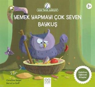 Christine BeigelEgitim Etkinlik KitaplariYemek Yapmayı Çok Seven Baykuş - Anne Tavuk Anlatıyor