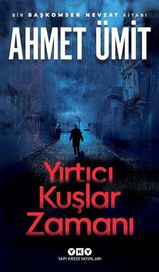 Ahmet ÜmitPolisiye Romanlar & Cinayet RomanlarıYırtıcı Kuşlar Zamanı