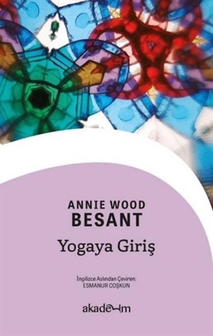 Annie Wood BesantYoga & Meditasyon KitaplarıYogaya Giriş