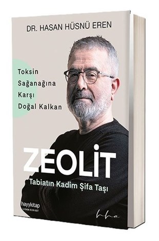 Hasan Hüsnü ErenBeden SağlığıZeolit: Tabiatın Kadim Şifa Taşı - Toksin Sağanağına Karşı Doğal Kalkan