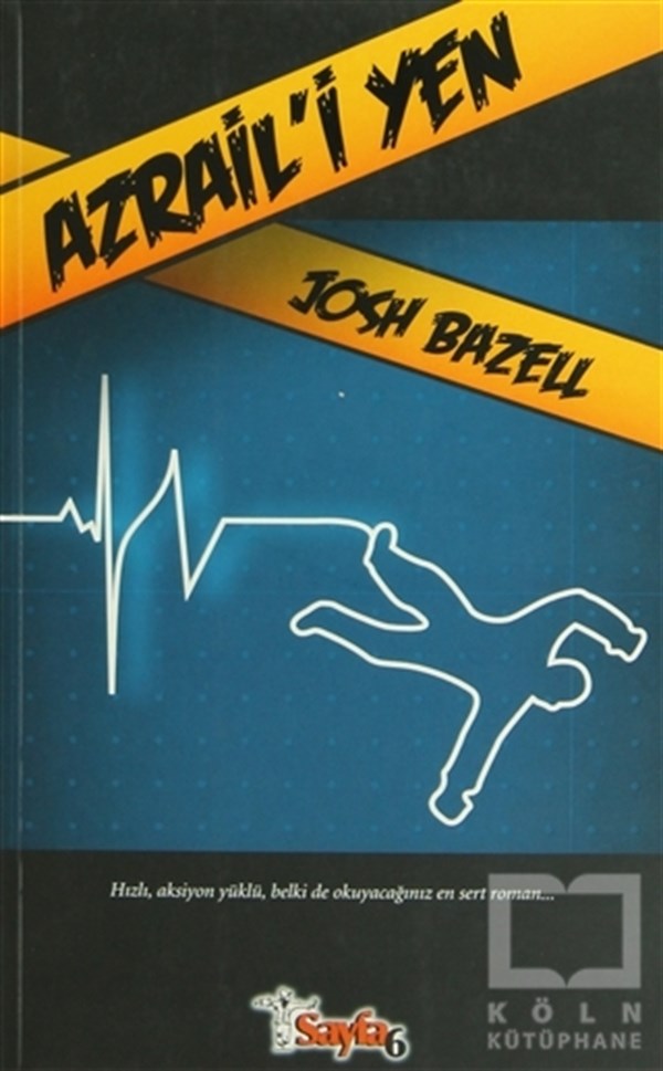 Josh BazellAksiyon - MaceraAzraili Yen