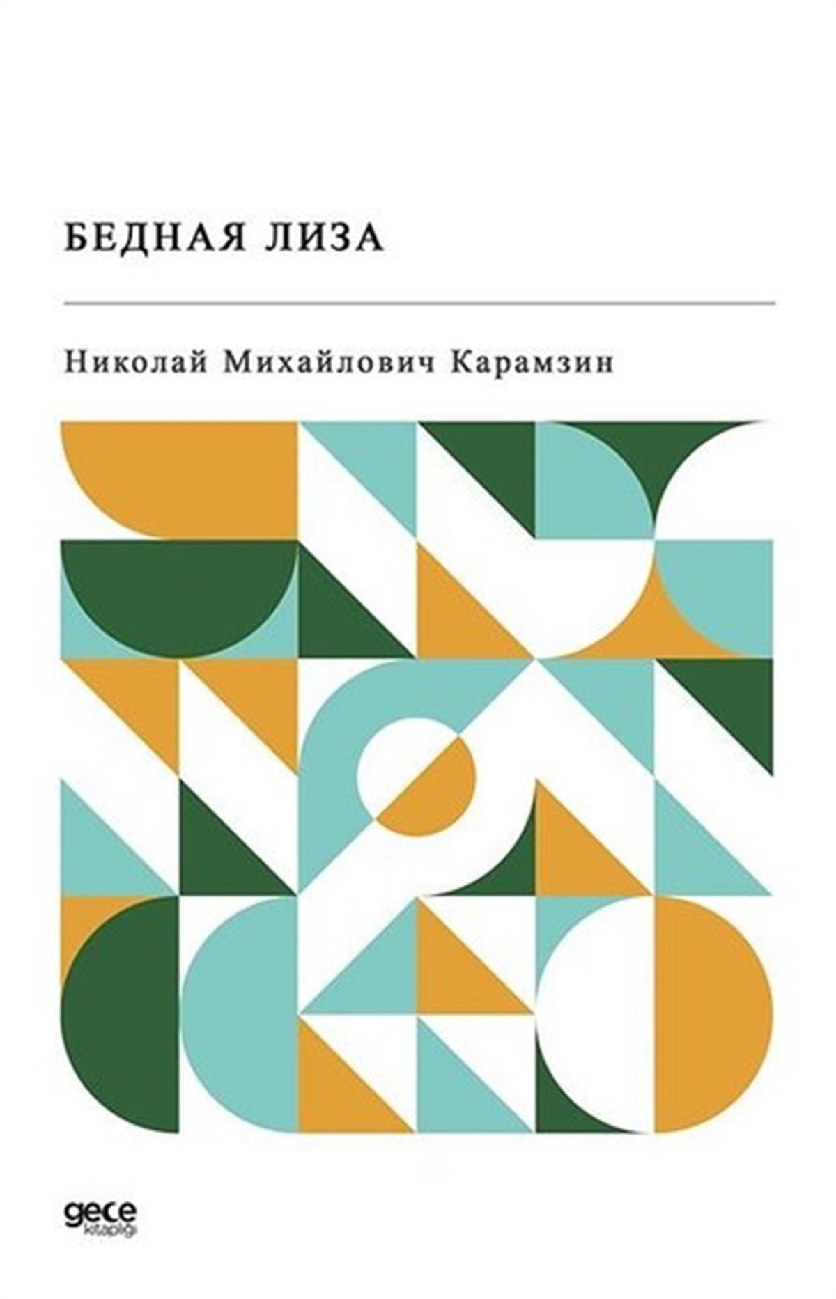 Nikolai Mihayloviç KaramzinRussian- Bednaya Liza - Rusça