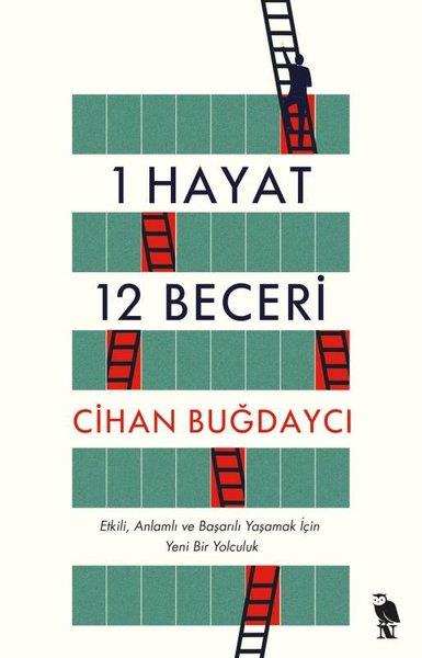 Cihan BuğdaycıBücher zur persönlichen Entwicklung1 Hayat 12 Beceri - Etkili Anlamlı ve Başarılı Yaşamak İçin Yeni Bir Yolculuk