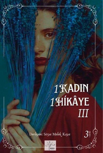 Melek KayaHikaye (Öykü) Kitapları1 Kadın 1 Hikaye - 3