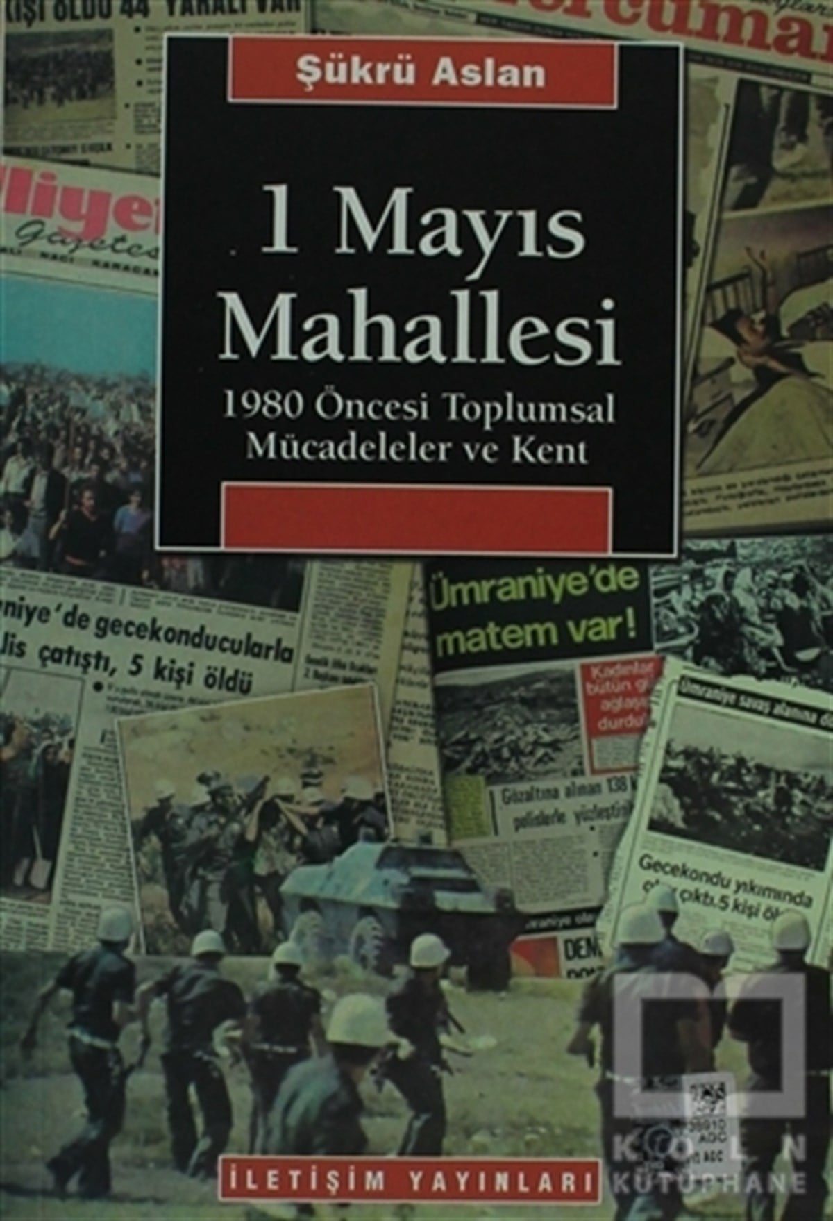 Şükrü AslanSol Hareketler1 Mayıs Mahallesi