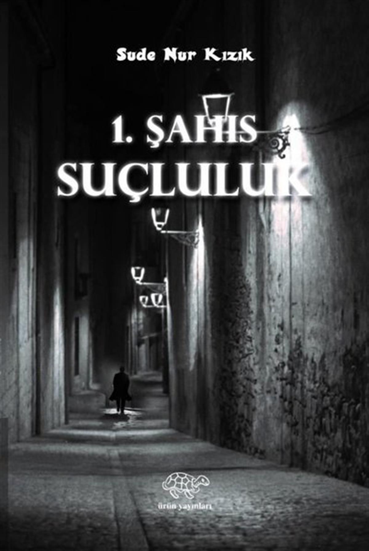 Sude Nur KızıkFantastik Kitaplar & Fantastik Romanlar1. Şahıs-Suçluluk