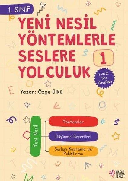 Özge ÜlküEtkinlik Kitapları1.Sınıf Yeni Nesil Yöntemlerle Seslere Yolculuk 1 - 1 ve 2. Ses Grupları
