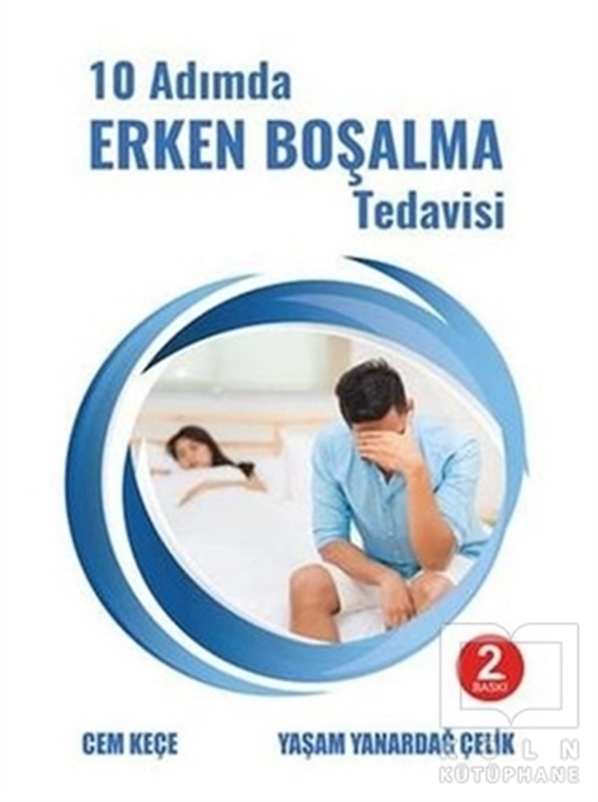 10 Adımda Erken Boşalma Tedavisi