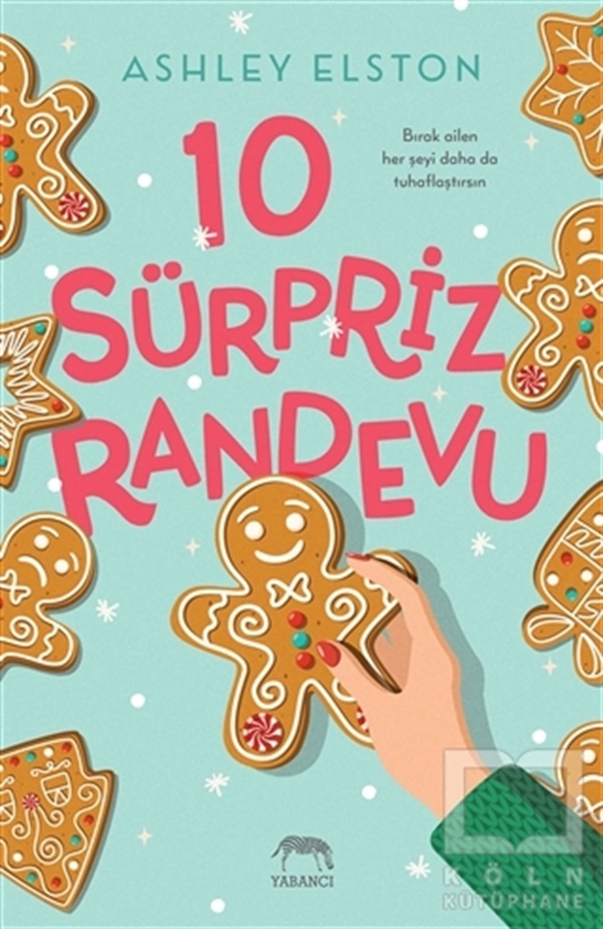 Ashley ElstonAşk Kitapları & Aşk Romanları10 Sürpriz Randevu