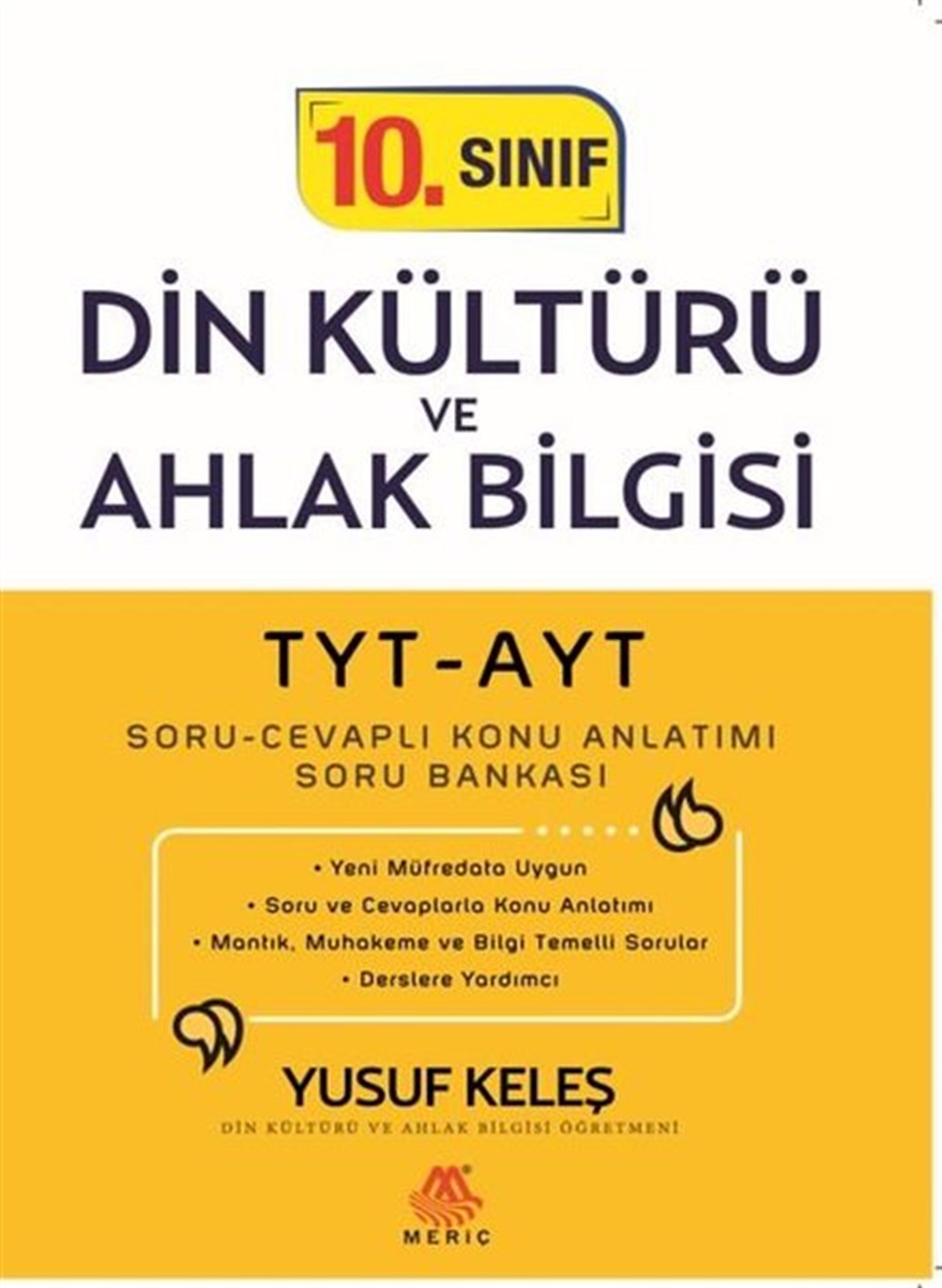 Yusuf KeleşTemel Yeterlilik Testi - Alan Yeterlilik Testi (YKS-TYT/AYT)10.Sınıf Din Kültürü ve Ahlak Bilgisi TYT-AYT