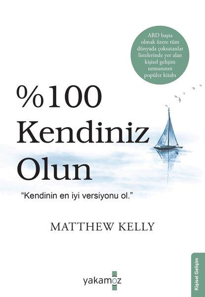 Matthew KellyKişisel Gelişim Kitapları100 Kendiniz Olun!