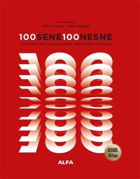 KolektifTarih Prestij100 Sene 100 Nesne - Cumhuriyete Nesnelerin Gözünden Bakmak - 4500. Kitap