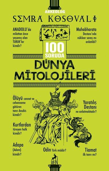 Semra KosovalıArkeoloji100 Soruda Dünya Mitolojileri