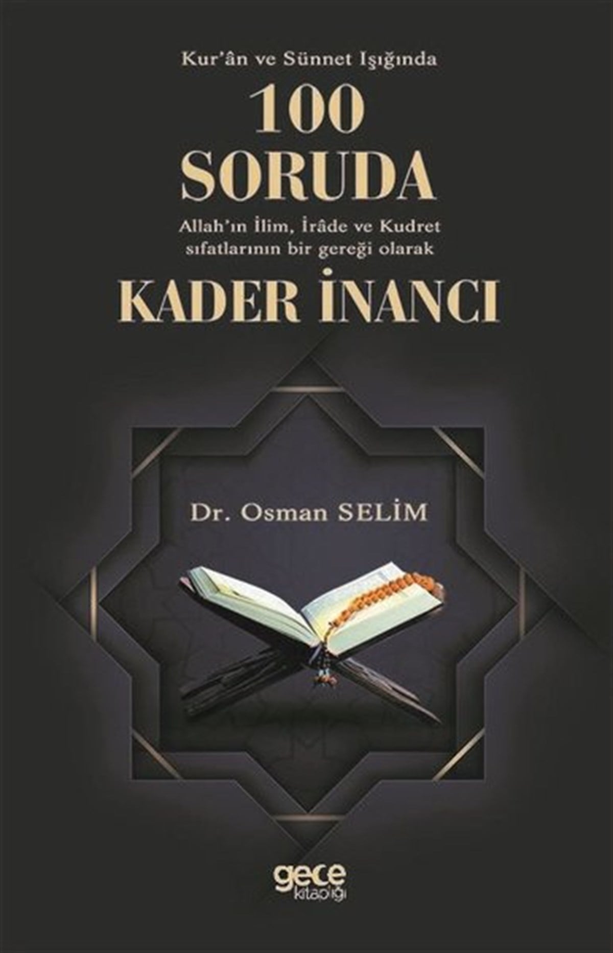 Osman Selimİslami Kitaplar100 Soruda Kader İnancı