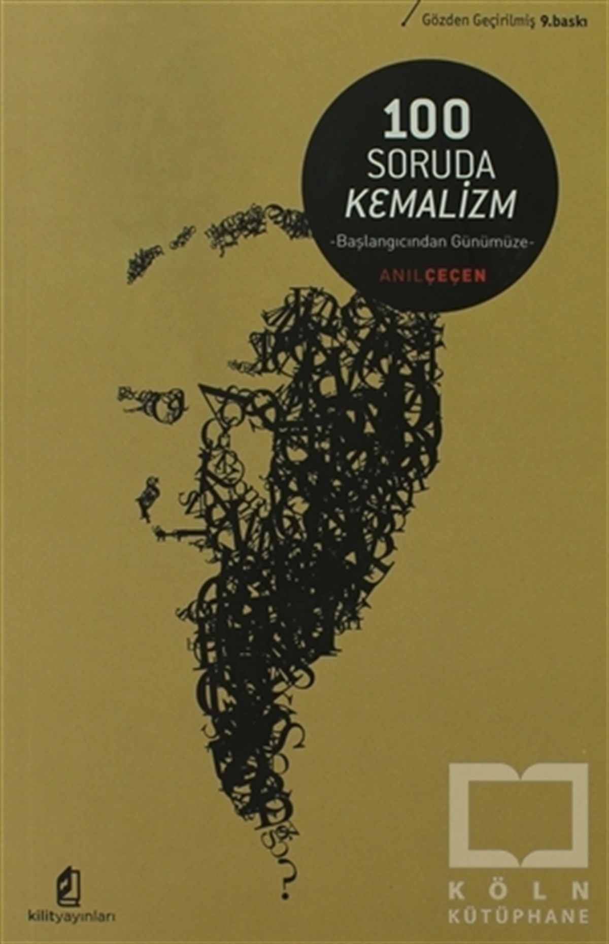 Anıl ÇeçenYakın Tarih100 Soruda Kemalizm