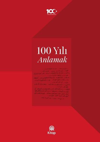 KolektifTürkiye ve Cumhuriyet Tarihi Kitapları100 Yılı Anlamak