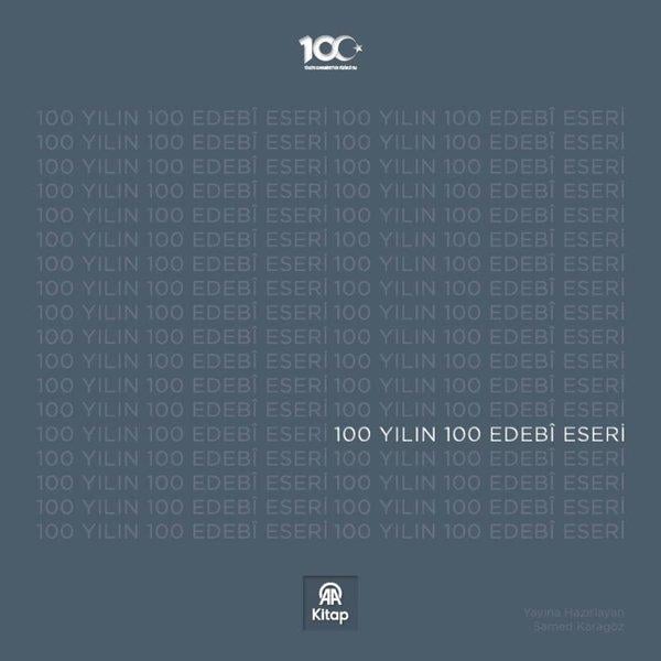 KolektifTürkiye ve Cumhuriyet Tarihi Kitapları100 Yılın 100 Edebi Eseri