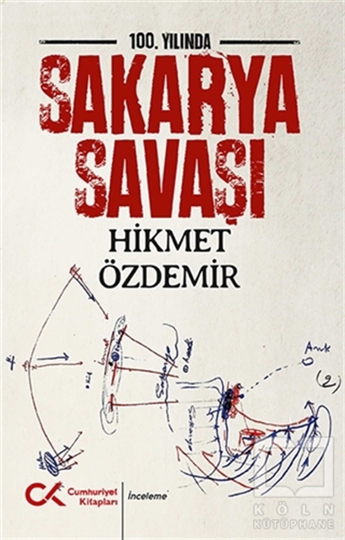 Hikmet ÖzdemirForschung, Analyse und Theoriebücher100. Yılında Sakarya Savaşı