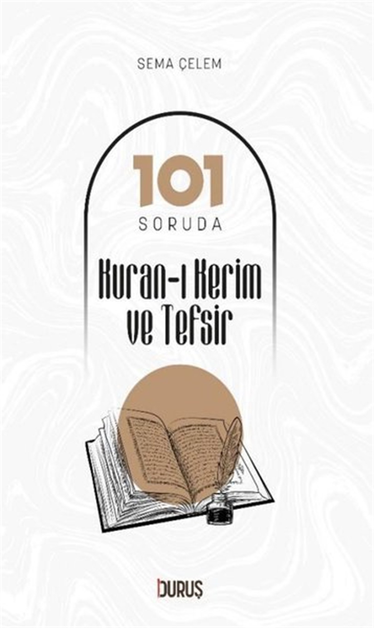 Sema ÇelemMemoiren & Brief & Tagebuch101 Soruda Kur'an-ı Kerim ve Tefsir