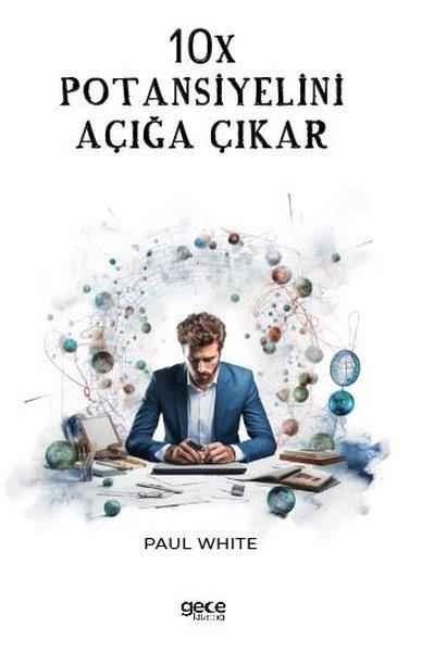 Paul WhiteKişisel Gelişim Kitapları10x Potansiyelini Açığa Çıkar