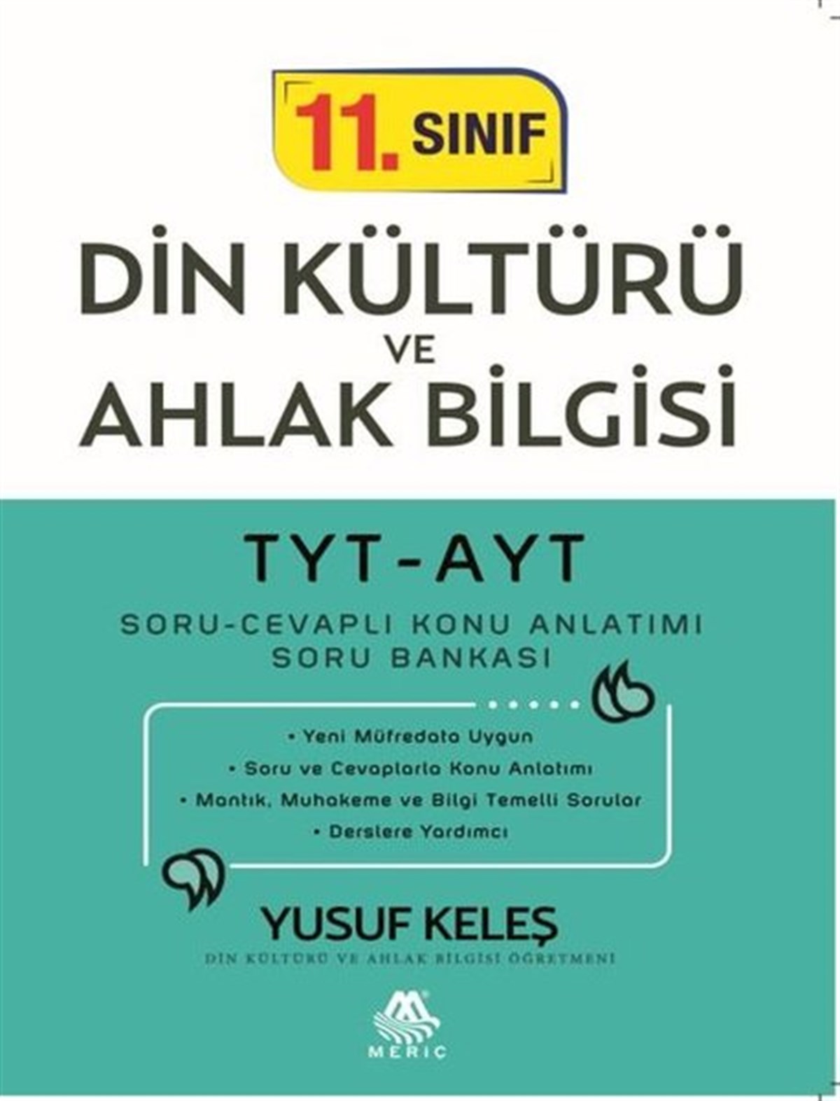 Yusuf KeleşTemel Yeterlilik Testi - Alan Yeterlilik Testi (YKS-TYT/AYT)11.Sınıf Din Kültürü ve Ahlak Bilgisi TYT-AYT