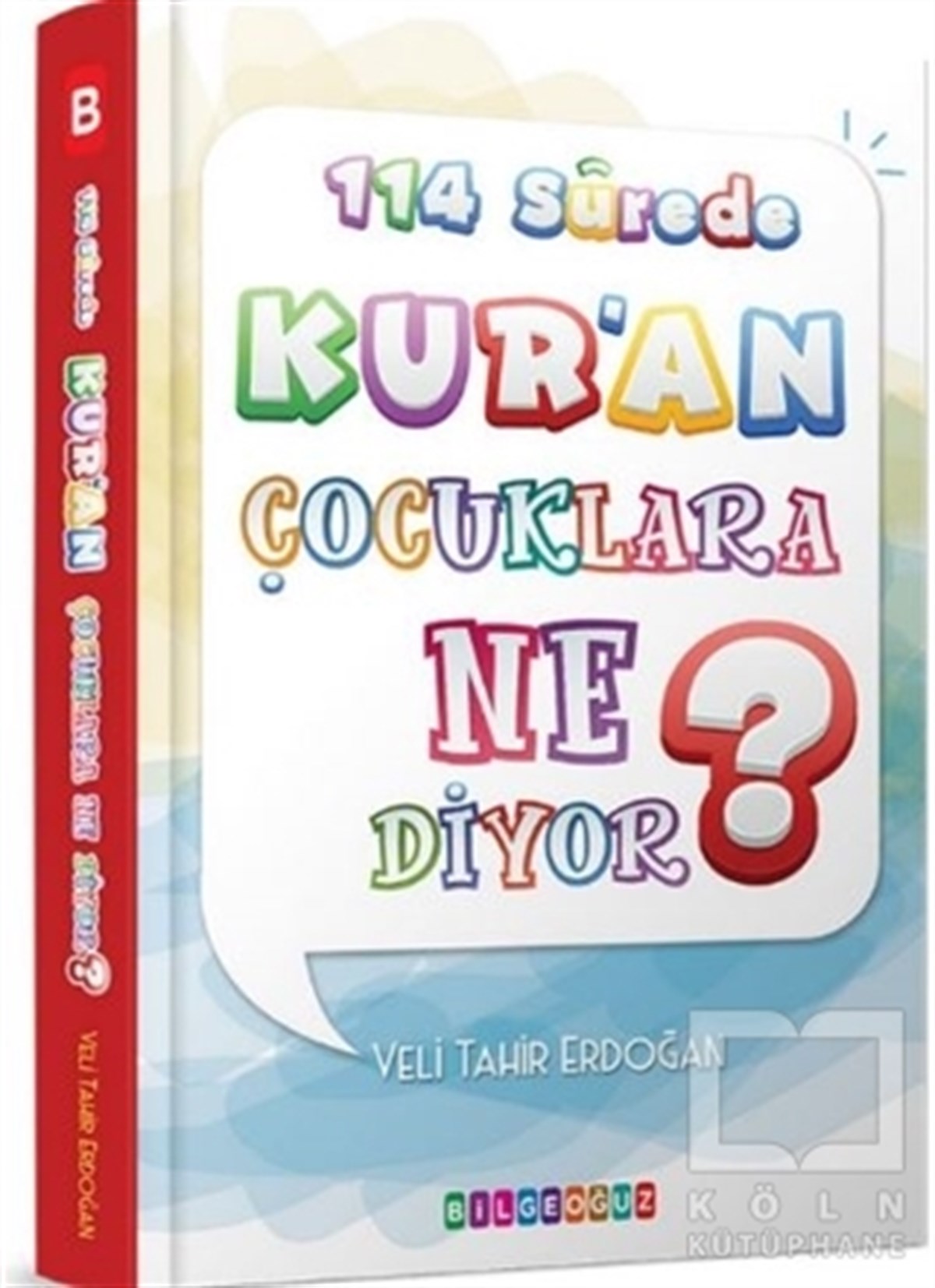 Veli Tahir ErdoğanDini Çocuk Kitapları114 Surede Kur'an Çocuklara Ne Diyor?