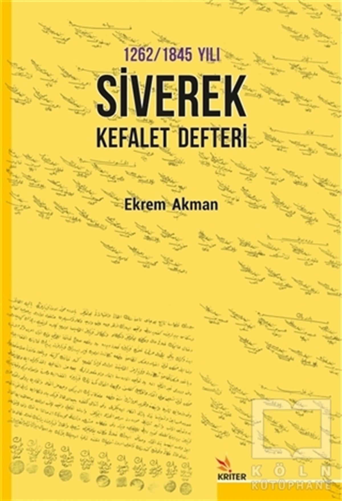 Ekrem AkmanAraştırma - İnceleme1262 -1845 Yılı Siverek Kefalet Defteri
