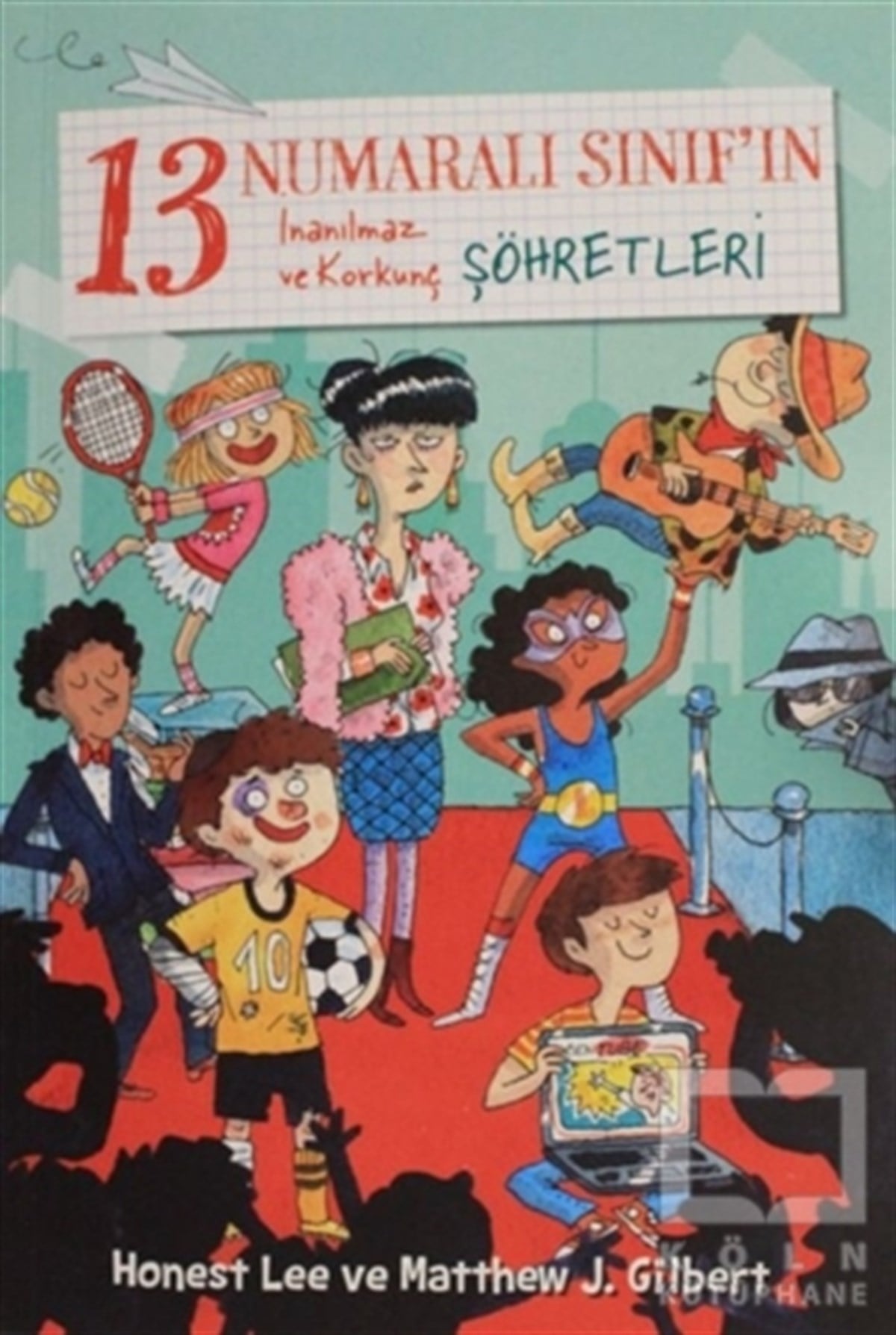 Honest LeeHikayeler13 Numaralı Sınıf'ın İnanılmaz ve Korkunç Şöhretleri