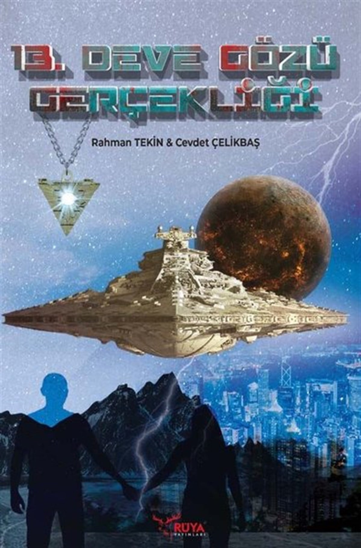 Cevdet ÇelikbaşScience- Fiction 13. Deve Gözü Gerçekliği