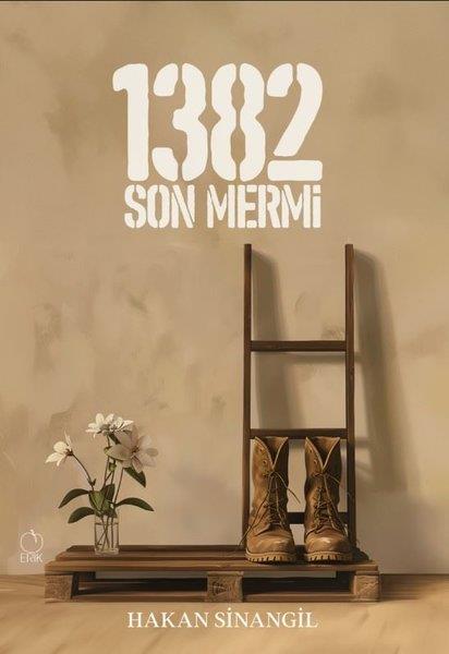 Hakan SinangilAnı & Mektup & Günlük Kitapları1382 - Son Mermi