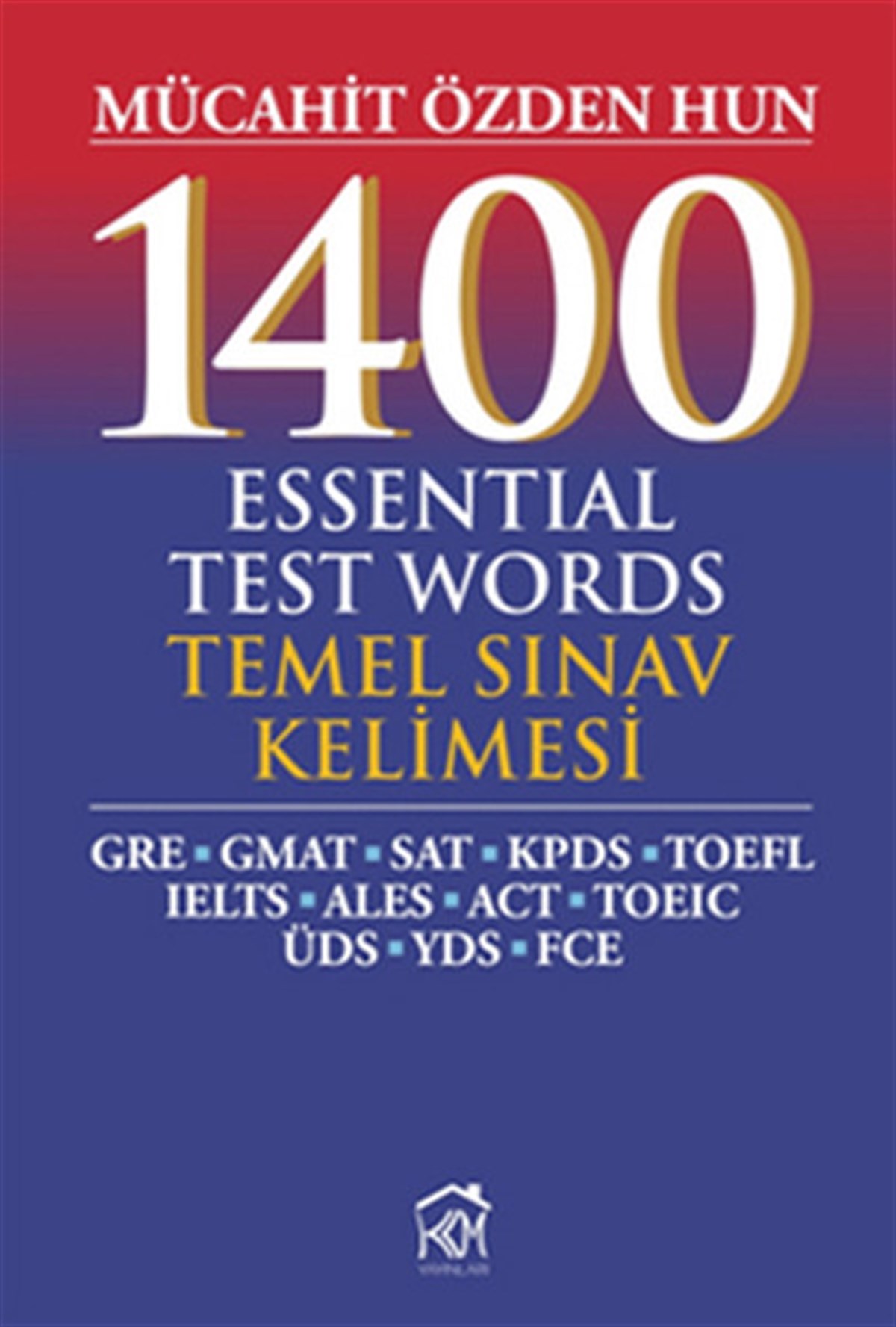 Mücahit Özden HunGrammar and Vocabulary1400 Temel Sınav Kelimesi