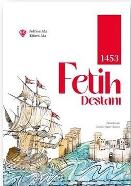 Bülent AtaÇocuk Gençlik Romanları1453 Fetih Destanı