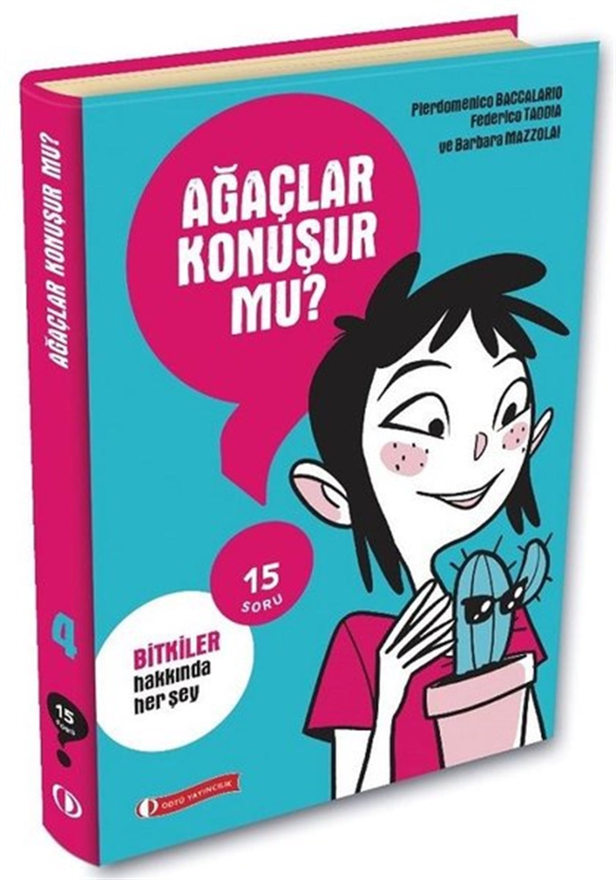 Pierdomenico BaccalarioEtkinlik Kitapları15 Soru Serisi - Ağaçlar Konuşur mu?
