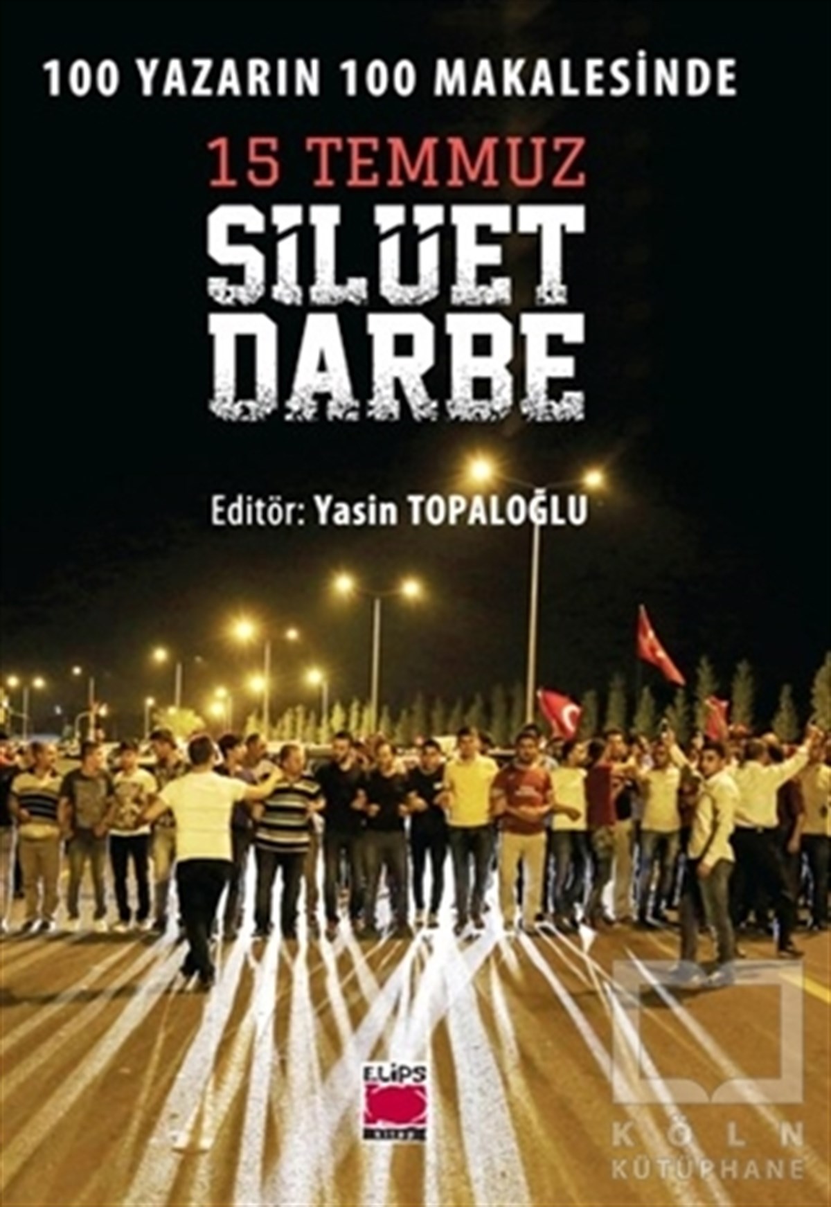 KolektifDerleme15 Temmuz Silüet Darbe