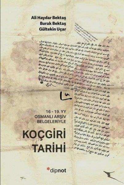 Ali Haydar BektaşOsmanli Tarihi16- 1 9. yy Osmanlı Arşiv Belgeleriyle Koçgiri Tarihi