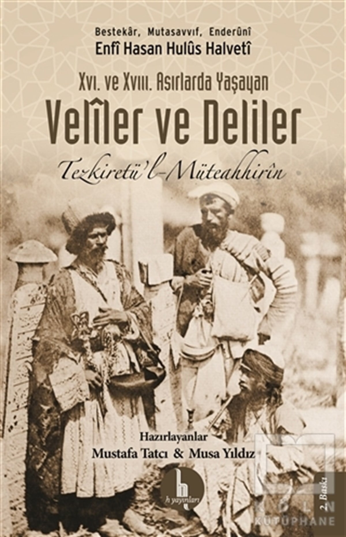 Enfi Hasan Hulüs HalvetiAraştırma-İnceleme16. ve 17. Asırlarda Yaşayan Veliler ve Deliler