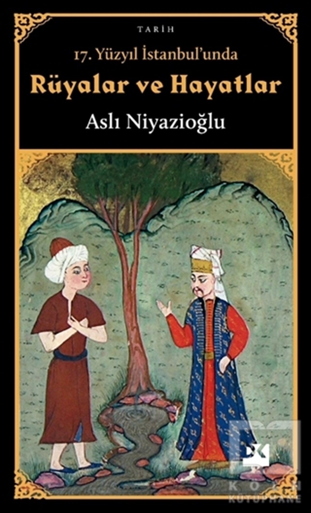 17. Yüzyıl İstanbul'unda Rüyalar ve Hayatlar