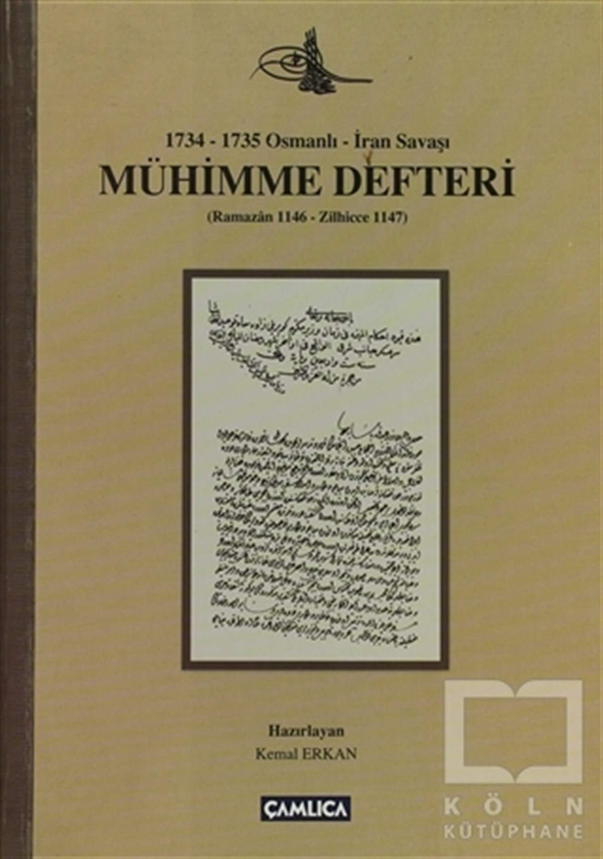 1734 - 1735 Osmanlı - İran Savaşı Mühimme Defteri